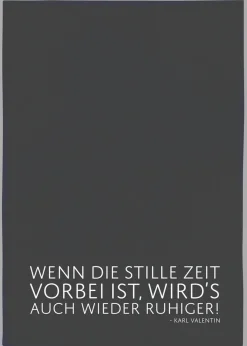 Geschirrtuch Wenn die stille Zeit vorbei ist...