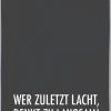 Geschirrtuch Wer zuletzt lacht...