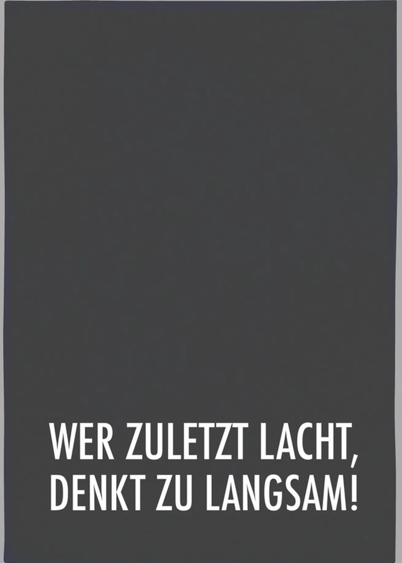 Geschirrtuch Wer zuletzt lacht...